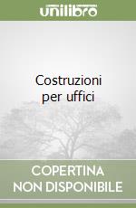 Costruzioni per uffici libro