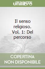 Il senso religioso. Vol. 1: Del percorso libro