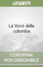 La Voce della colomba libro