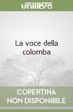 La voce della colomba libro