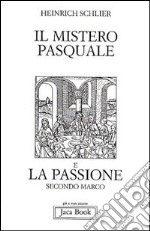 Il mistero pasquale e la Passione secondo Marco