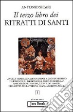 Il terzo libro dei ritratti di santi libro