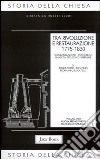 Storia della Chiesa. Vol. 8/1: Tra rivoluzione e restaurazione (1775-1830) libro