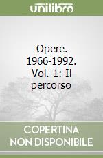 Opere. 1966-1992. Vol. 1: Il percorso libro