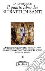 Il quarto libro dei ritratti di santi libro