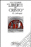 Liberti di Cristo. Saggio di antropologia cristocentrica libro