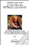 Il sesto libro dei ritratti di santi libro