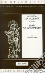 La chiesa e la modernità. Vol. 2: I papi del Novecento libro