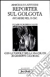 Reporter sul Golgota. Accadde nel 33 d. C. libro di Lazzerini Marcello