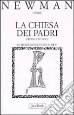 La Chiesa dei Padri. Profili storici libro