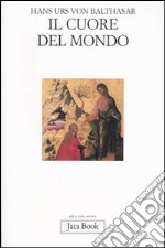 Il cuore del mondo libro