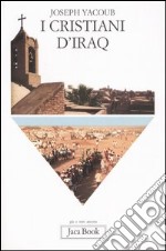 I cristiani d'Iraq libro