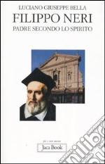 Filippo Neri. Padre secondo lo spirito