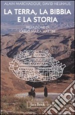 La terra, la Bibbia e la storia libro