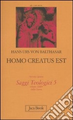 Saggi teologici. Vol. 5: Homo creatus est libro