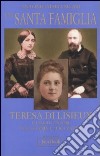 Una santa famiglia. Teresa di Lisieux e i suoi genitori Zelia Guérin e Luigi Martin libro