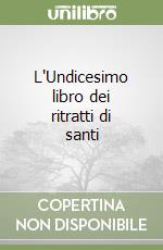 L'Undicesimo libro dei ritratti di santi