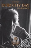 Dorothy Day. Una biografia libro