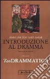 Teodrammatica. Vol. 1: Introduzione al dramma libro