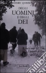 Degli uomini e degli dei. Il racconto del film «Uomini di Dio» libro