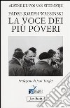 Padre Joseph Wresinski. La voce dei più poveri libro