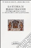 La storia di Elias Chacour. Un altro uomo della Galilea e operatore di pace in Israele-Palestina libro