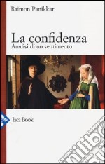 La confidenza. Analisi di un sentimento libro