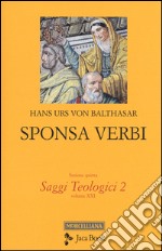 Saggi teologici. Vol. 2: Sponsa Verbi libro