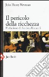 Il pericolo della ricchezza libro di Newman John Henry