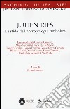 Julien Ries. Le sfide dell'antropologia simbolica libro di Petrosino S. (cur.)