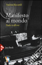 Manifesto al mondo. Paolo VI all'ONU libro