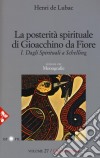 Opera omnia. Vol. 27: La posterità spirituale di Gioacchino da Fiore. Dagli spirituali a Schelling. Monografie libro