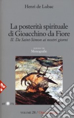 Opera omnia. Vol. 28: La posterità spirituale di Gioacchino da Fiore. Da Saint-Simon ai nostri giorni. Monografie libro