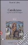 Opera omnia. Vol. 7: Cattolicismo. Aspetti sociali del dogma. Chiesa libro