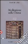 Opera omnia. Nuova ediz.. Vol. 8: Meditazione sulla Chiesa. Chiesa libro