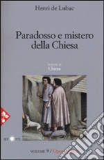 Opera omnia. Vol. 9: Paradosso e mistero della Chiesa. Chiesa libro