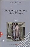 Opera omnia. Vol. 9: Paradosso e mistero della Chiesa. Chiesa libro