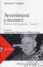 Avventimenti e incontri. Il libro dei quaderni. Vol. 1 libro