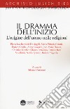 Il dramma dell'inizio. L'origine dell'uomo nelle religioni libro