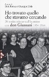 Ho trovato quello che stavamo cercando. 28 testimonianze sull'incontro con don Giussani libro