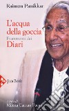 L'acqua della goccia. Frammenti dai Diari libro