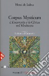Opera omnia. Vol. 15: Corpus Mysticum. L'eucarestia e la Chiesa nel Medioevo. Scrittura ed Eucarestia libro di Lubac Henri de