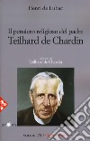 Opera omnia. Nuova ediz.. Vol. 23: Il pensiero religioso di Teilhard de Chardin. Teilhard de Chardin libro di Lubac Henri de