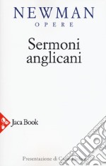 Opere scelte. Nuova ediz.. Vol. 3: Sermoni anglicani libro