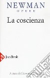 La coscienza. Nuova ediz. libro di Newman John Henry