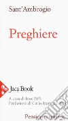 Preghiere. Nuova ediz. libro