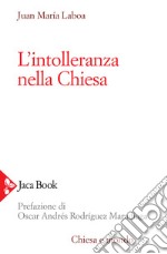 L'intolleranza nella chiesa libro