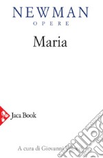 Opere. Vol. 6: Maria. Lettere, sermoni, meditazioni