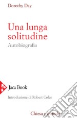 Una lunga solitudine. Autobiografia libro