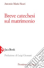 Breve catechesi sul matrimonio libro